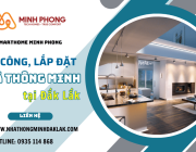 Dịch vụ thi công, lắp đặt nhà thông minh Đắk Lắk